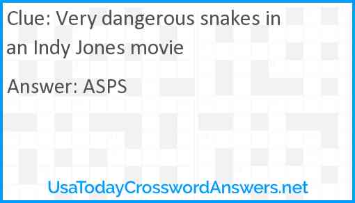 Very dangerous snakes in an Indy Jones movie Answer