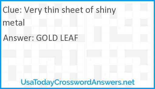 Very thin sheet of shiny metal Answer