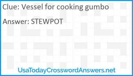 Vessel for cooking gumbo Answer
