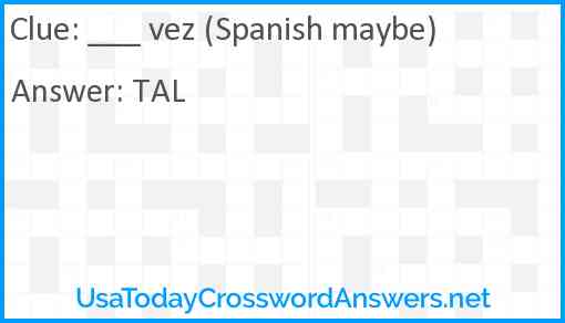 ___ vez (Spanish maybe) Answer