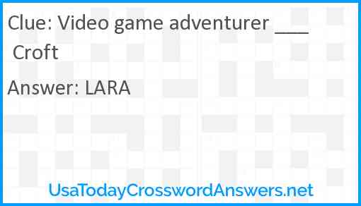 Video game adventurer ___ Croft Answer