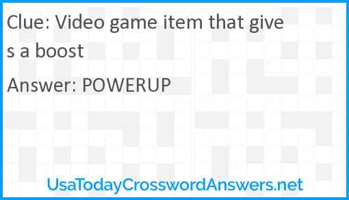 Video game item that gives a boost Answer