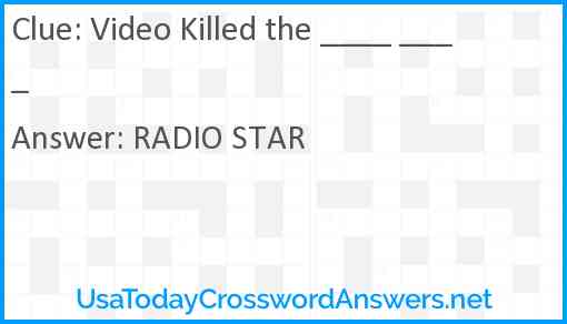 Video Killed the ____ ____ Answer