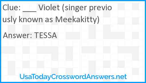 ___ Violet (singer previously known as Meekakitty) Answer