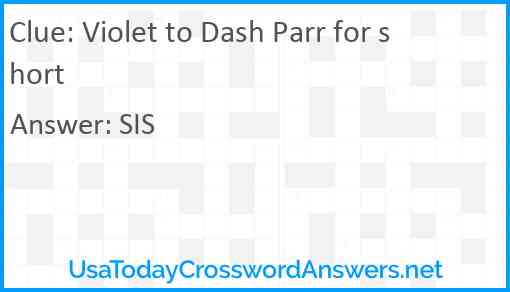 Violet to Dash Parr for short Answer