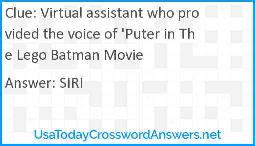 Virtual assistant who provided the voice of 'Puter in The Lego Batman Movie Answer