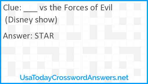 ___ vs the Forces of Evil (Disney show) Answer