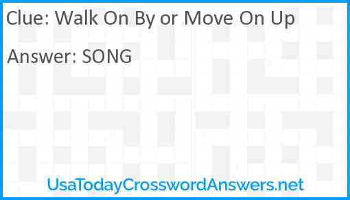 Walk On By or Move On Up Answer