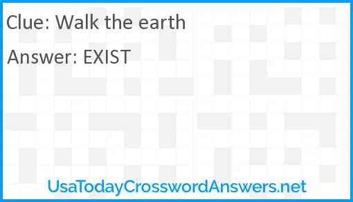 Walk the earth Answer
