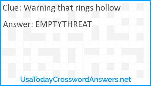 Warning that rings hollow Answer