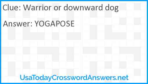 Warrior or downward dog Answer