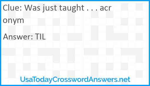 Was just taught . . . acronym Answer