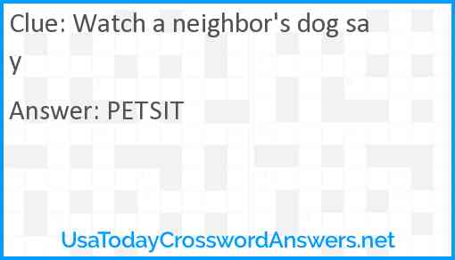 Watch a neighbor's dog say Answer