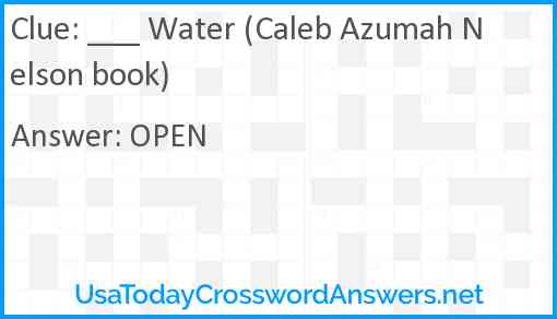 ___ Water (Caleb Azumah Nelson book) Answer