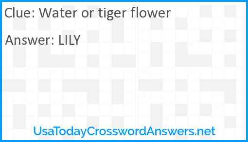 Water or tiger flower Answer