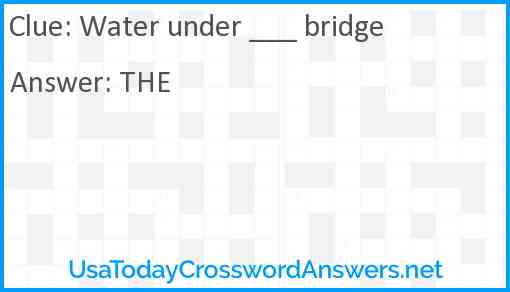 Water under ___ bridge Answer