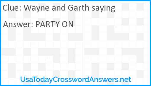 Wayne and Garth saying Answer