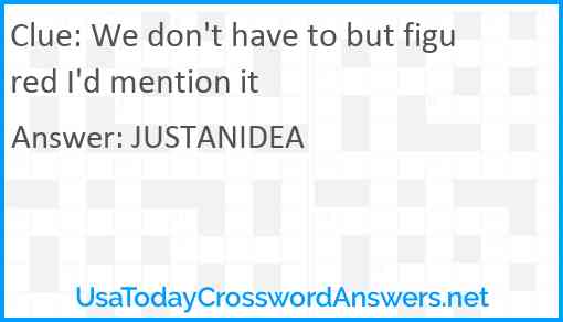 We don't have to but figured I'd mention it Answer