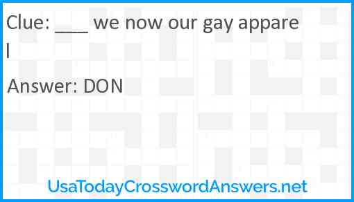 ___ we now our gay apparel . . . Answer