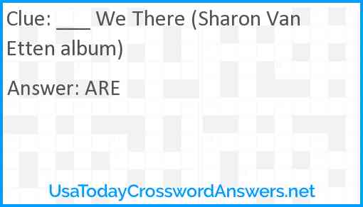 ___ We There (Sharon Van Etten album) Answer