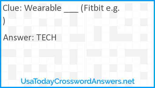 Wearable ___ (Fitbit e.g.) Answer