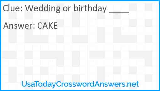 Wedding or birthday ____ Answer