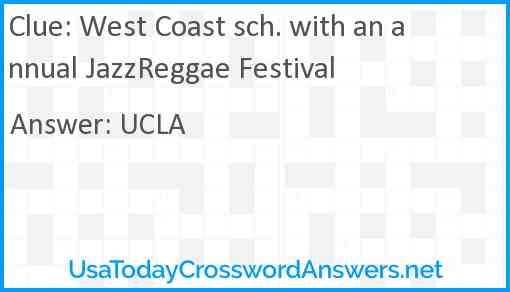 West Coast sch. with an annual JazzReggae Festival Answer
