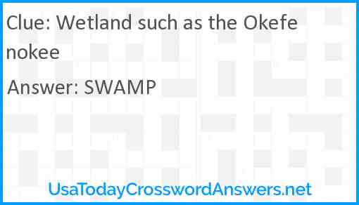 Wetland such as the Okefenokee Answer