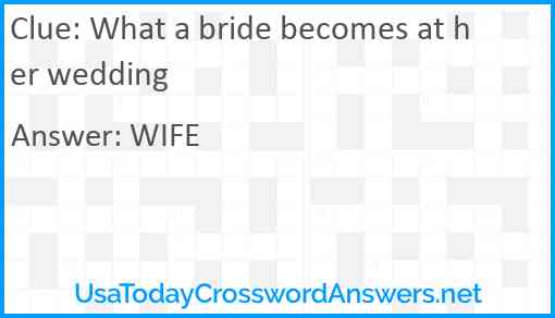 What a bride becomes at her wedding Answer