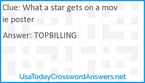 What a star gets on a movie poster Answer