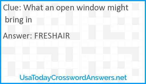 What an open window might bring in Answer