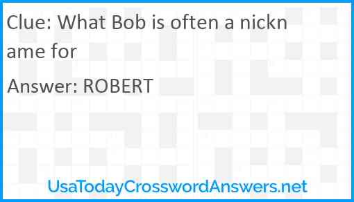What Bob is often a nickname for Answer