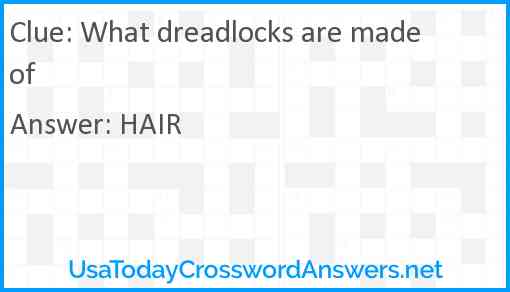 What dreadlocks are made of Answer