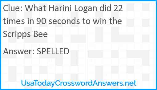 What Harini Logan did 22 times in 90 seconds to win the Scripps Bee Answer