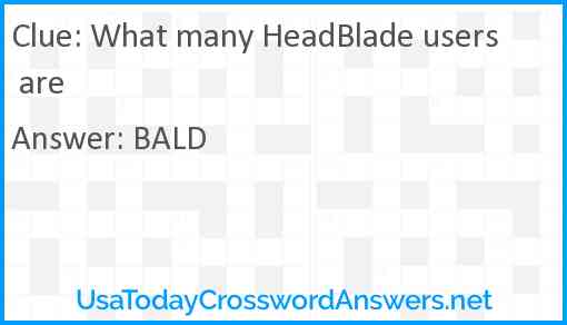 What many HeadBlade users are Answer