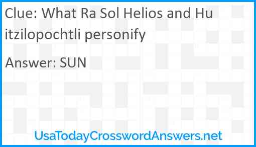 What Ra Sol Helios and Huitzilopochtli personify Answer