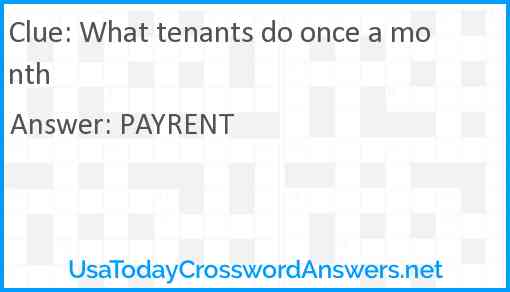 What tenants do once a month Answer
