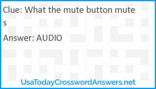What the mute button mutes Answer