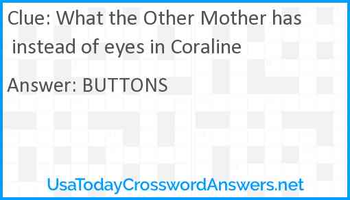 What the Other Mother has instead of eyes in Coraline Answer