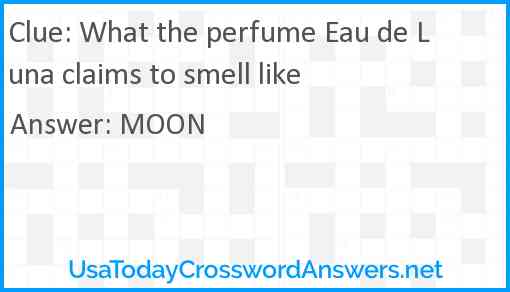 What the perfume Eau de Luna claims to smell like Answer