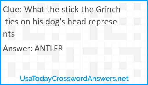 What the stick the Grinch ties on his dog's head represents Answer