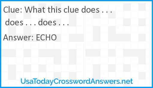 What this clue does . . . does . . . does . . . Answer