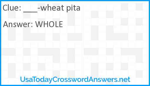 ___-wheat pita Answer