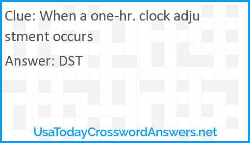 When a one-hr. clock adjustment occurs Answer
