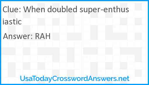 When doubled super-enthusiastic Answer