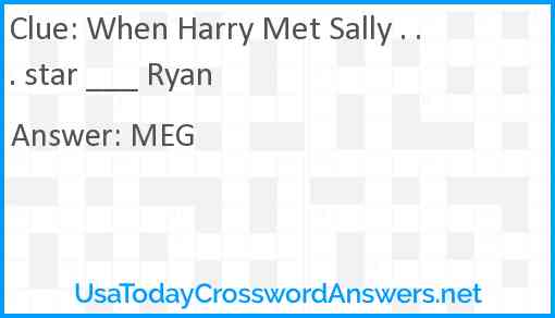 When Harry Met Sally . . . star ___ Ryan Answer