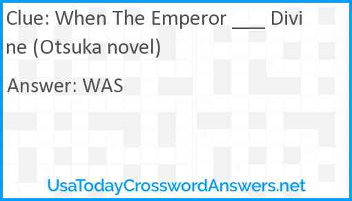 When The Emperor ___ Divine (Otsuka novel) Answer