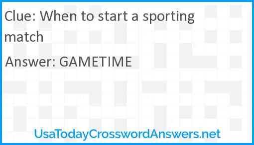 When to start a sporting match Answer