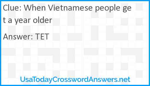 When Vietnamese people get a year older Answer