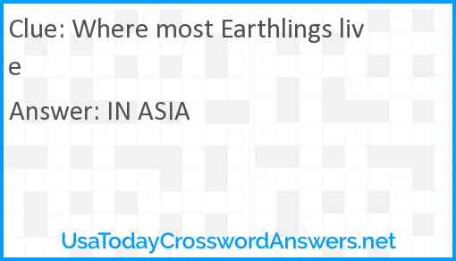 Where most Earthlings live Answer